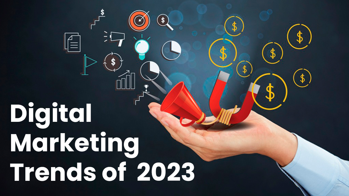 Top Digital Marketing Trends for 2023